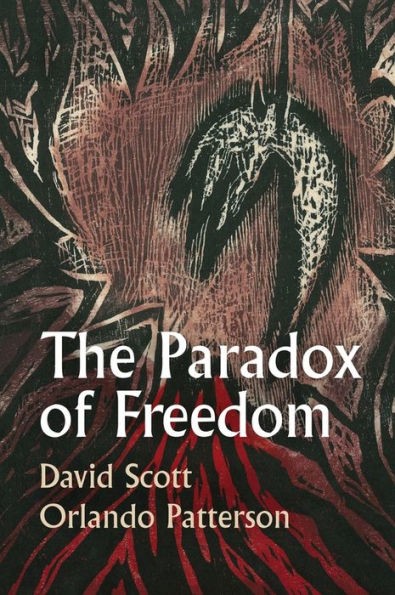 Book Cover: David Scott, The Paradox of Freedom: A Biographical Dialogue,