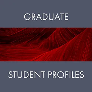 Graduate Student Profiles
