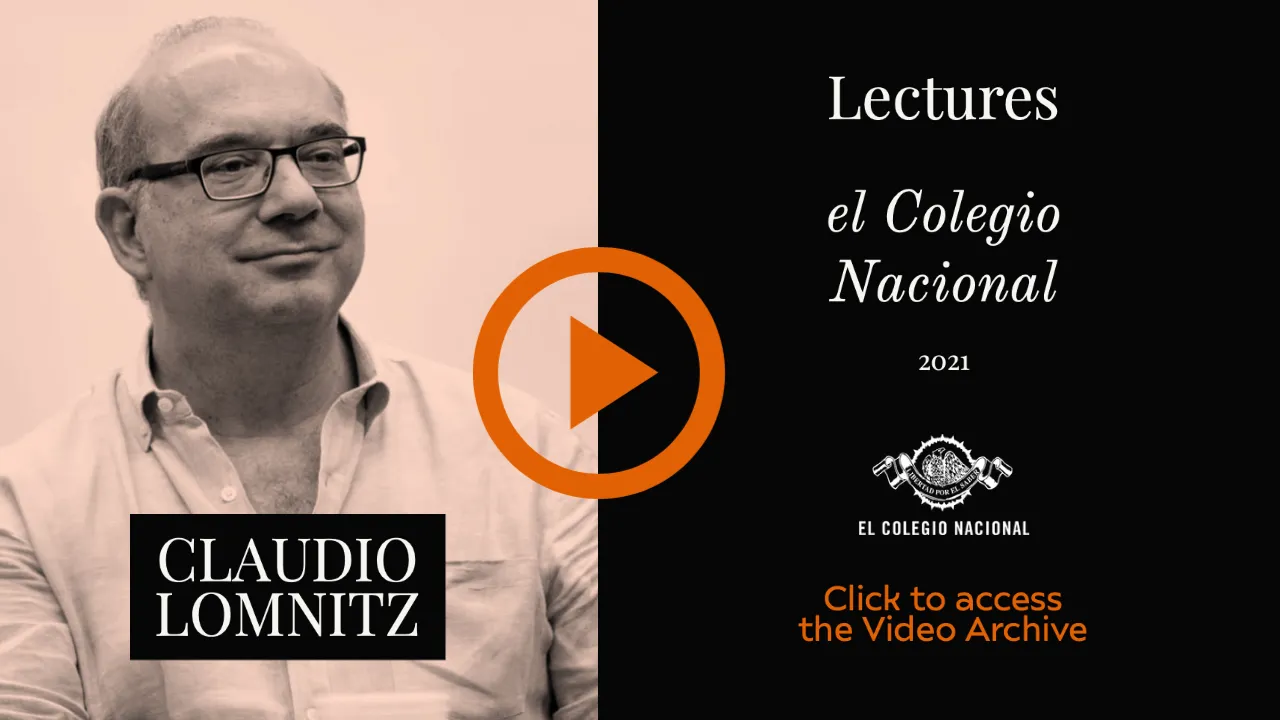 Image card with Claudio Lomnitz, Lectures el Colegio Nacional 2021, with video image