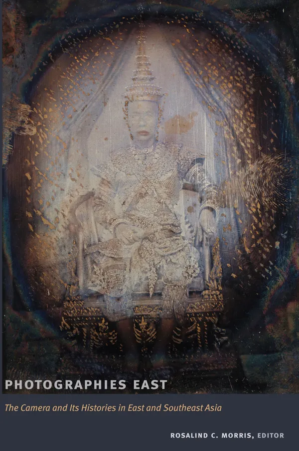 Book Cover: Rosalind C. Morris, Photographies East