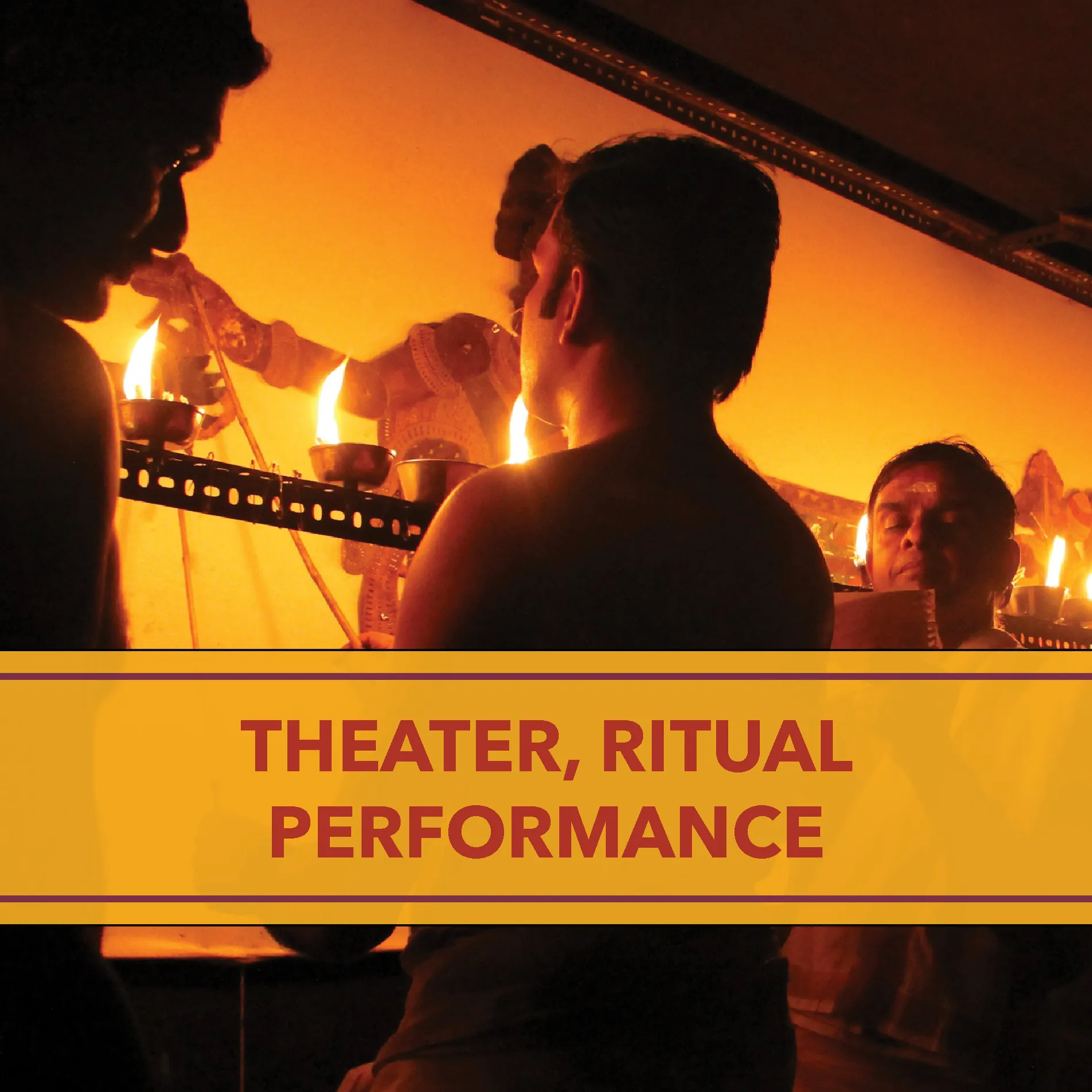 THEATER, RITUAL, PERFORMANCE