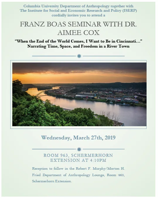 Event poster for Aimee Cox's "'When the End of the World Comes, I Want to Be in Cincinnati...': Narrating Time, Space, and Freedom in a River Town"