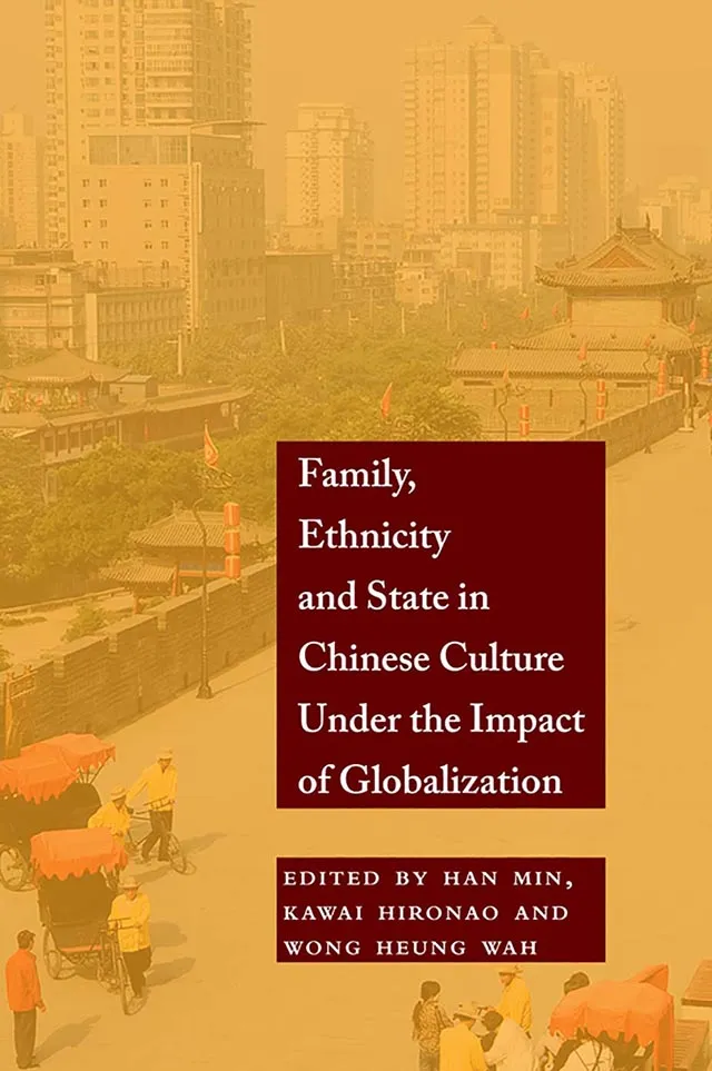 Book Cover: Myron Cohen, Family, Ethnicity and State in China Under the Impact of Globalization