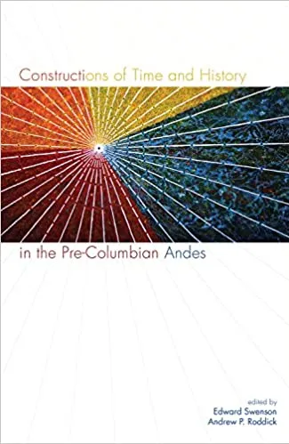 Book cover: Constructions of Time and History in the Pre-Columbian Andes