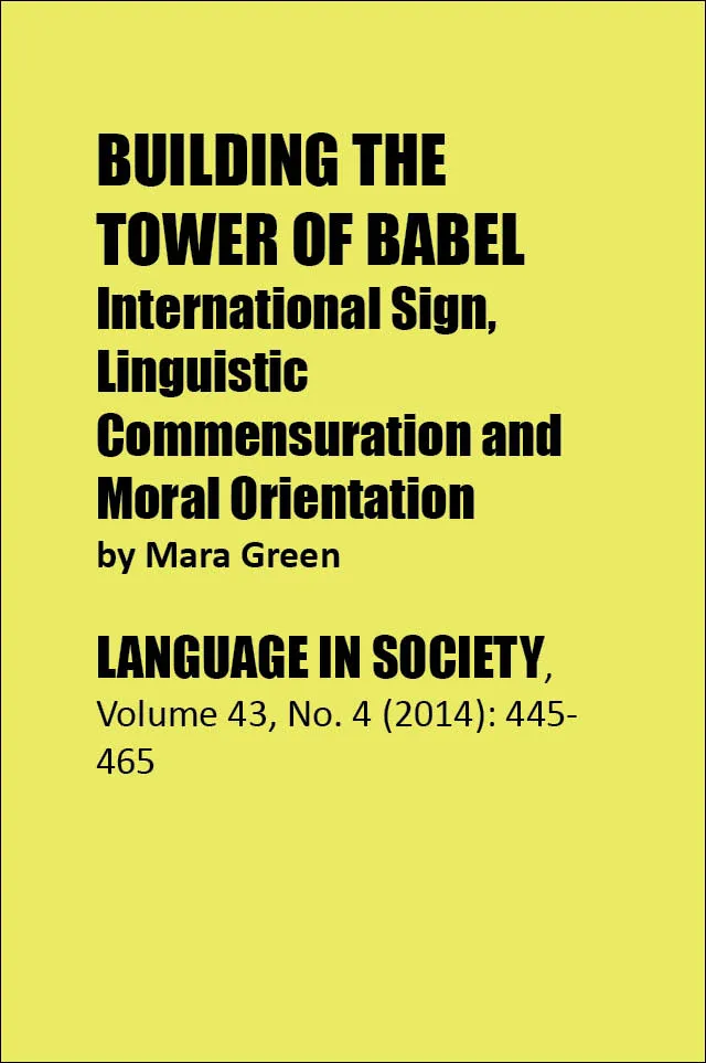 Building the Tower of Babel: International Sign, Linguistic Commensuration and Moral Orientation