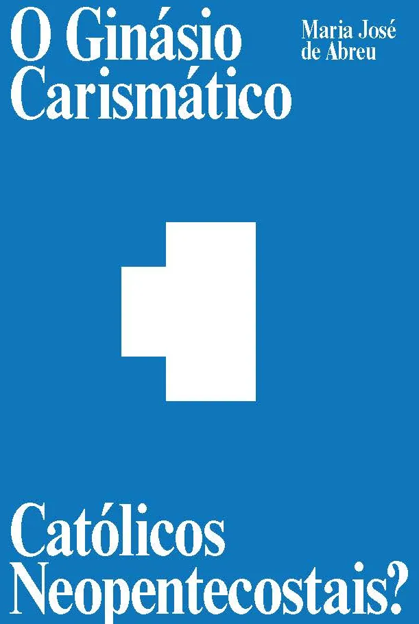 Book Cover: O Ginásio Carismático Católicos Neopentecostais?