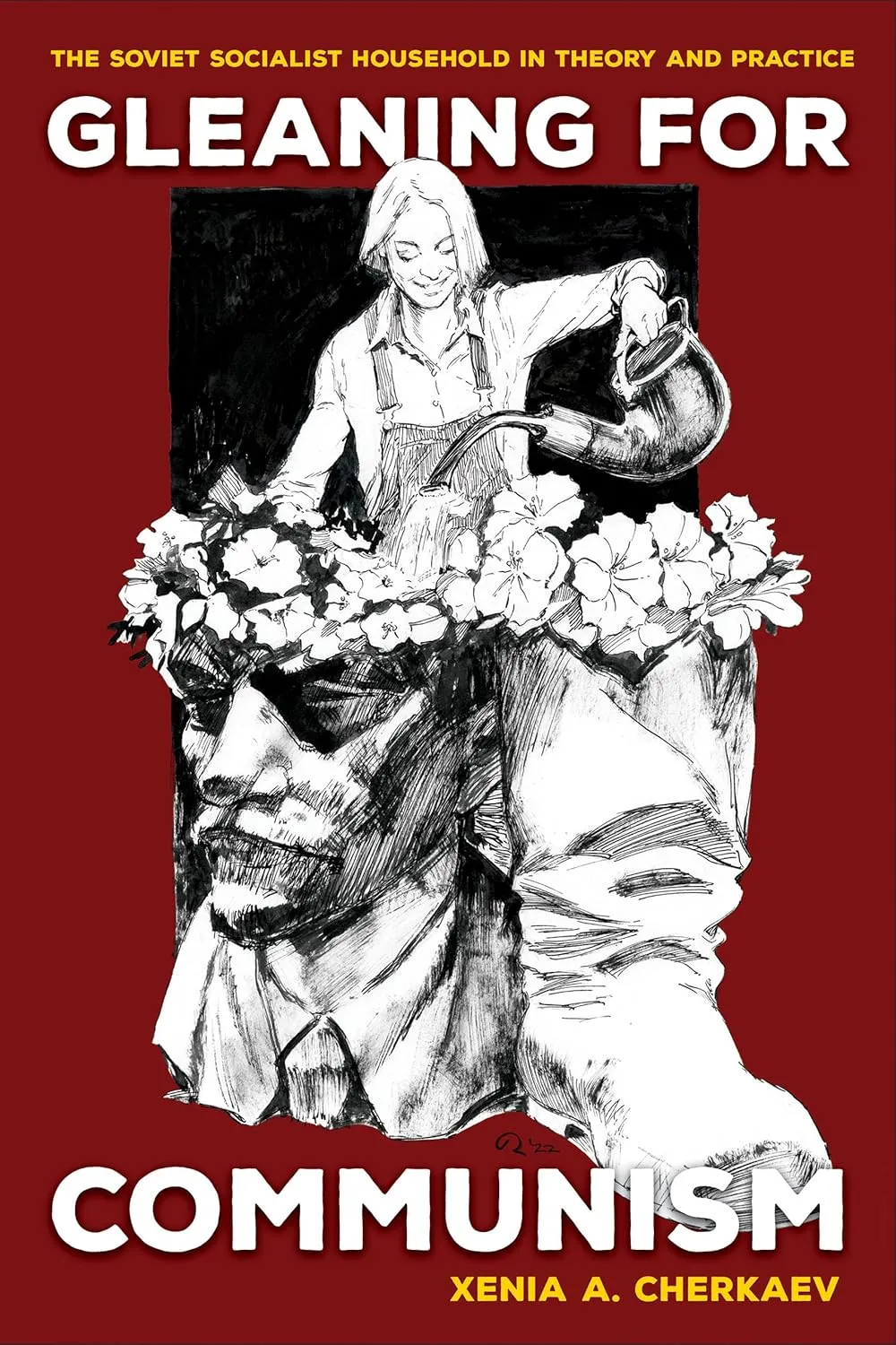Cover: Gleaning for Communism: The Soviet Socialist Household in Theory and Practice