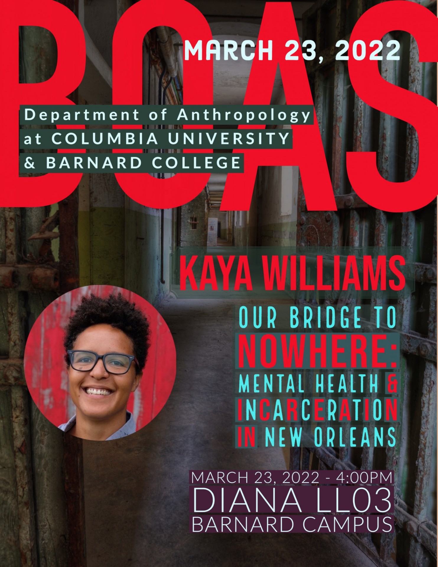 BOAS Seminar poster: March 23, 2022, Kaya Williams, Our Bridge to Nowhere: Mental Health and Incarceration in New Orleans