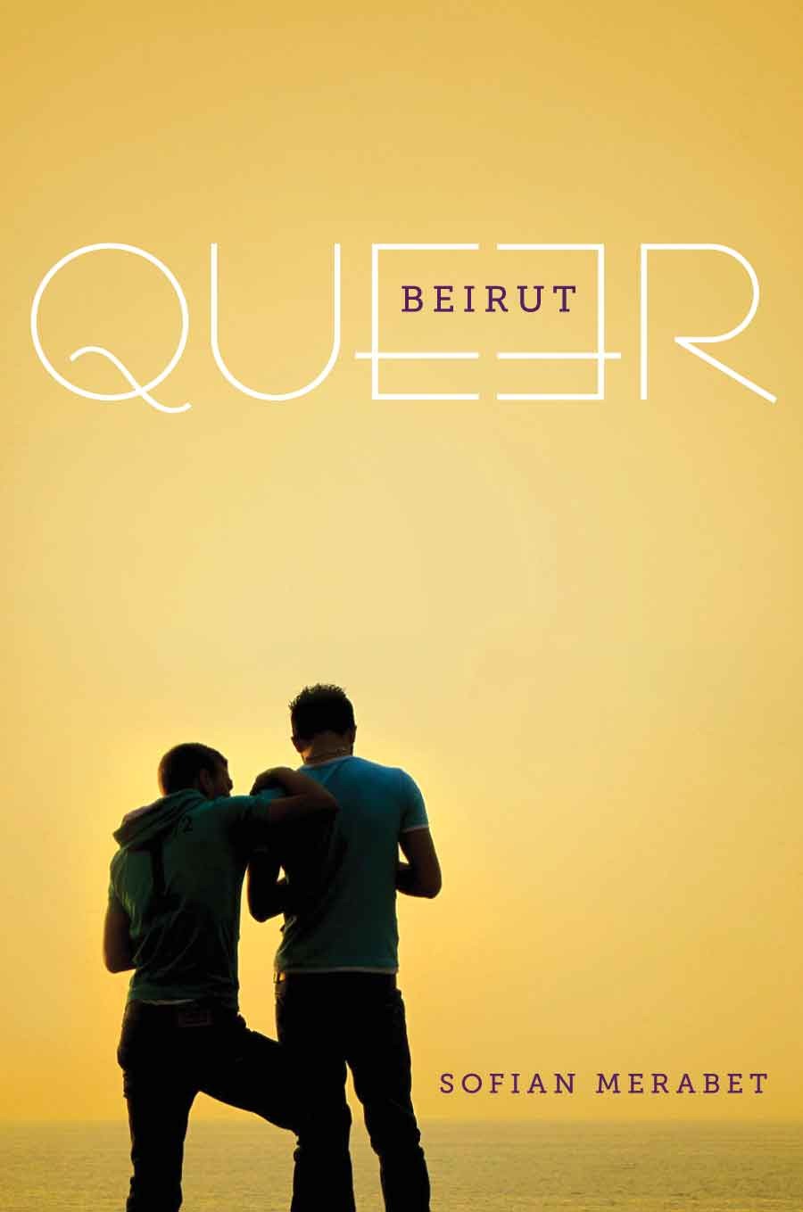 Book Cover: Sofian Merabet, Queer Beirut 