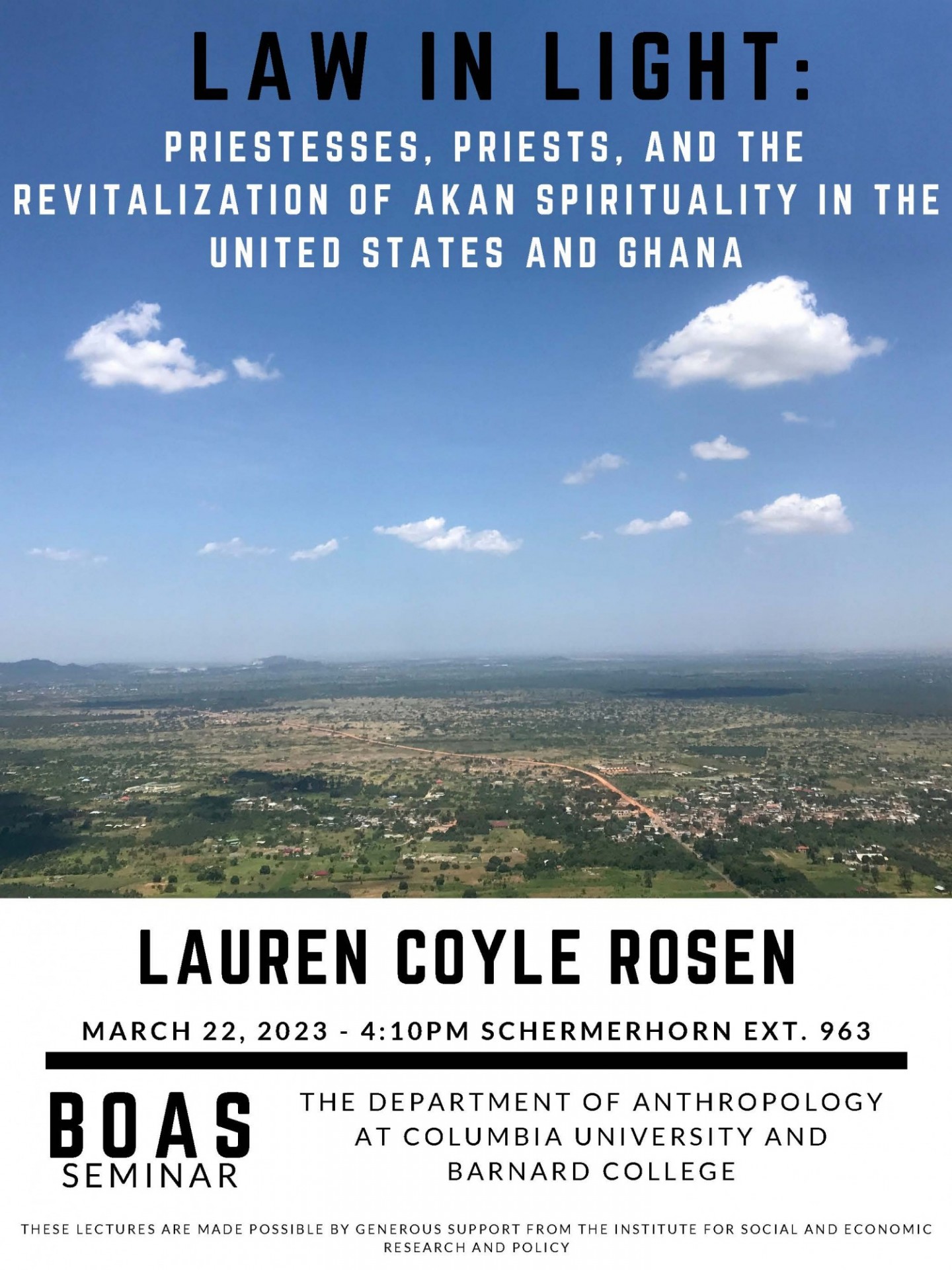 event poster: BOAS SEMINAR - Lauren Coyle-Rosen, 'Law in Light: Priestesses, Priests, and the Revitalization of Akan Spirituality in the United States and Ghana'