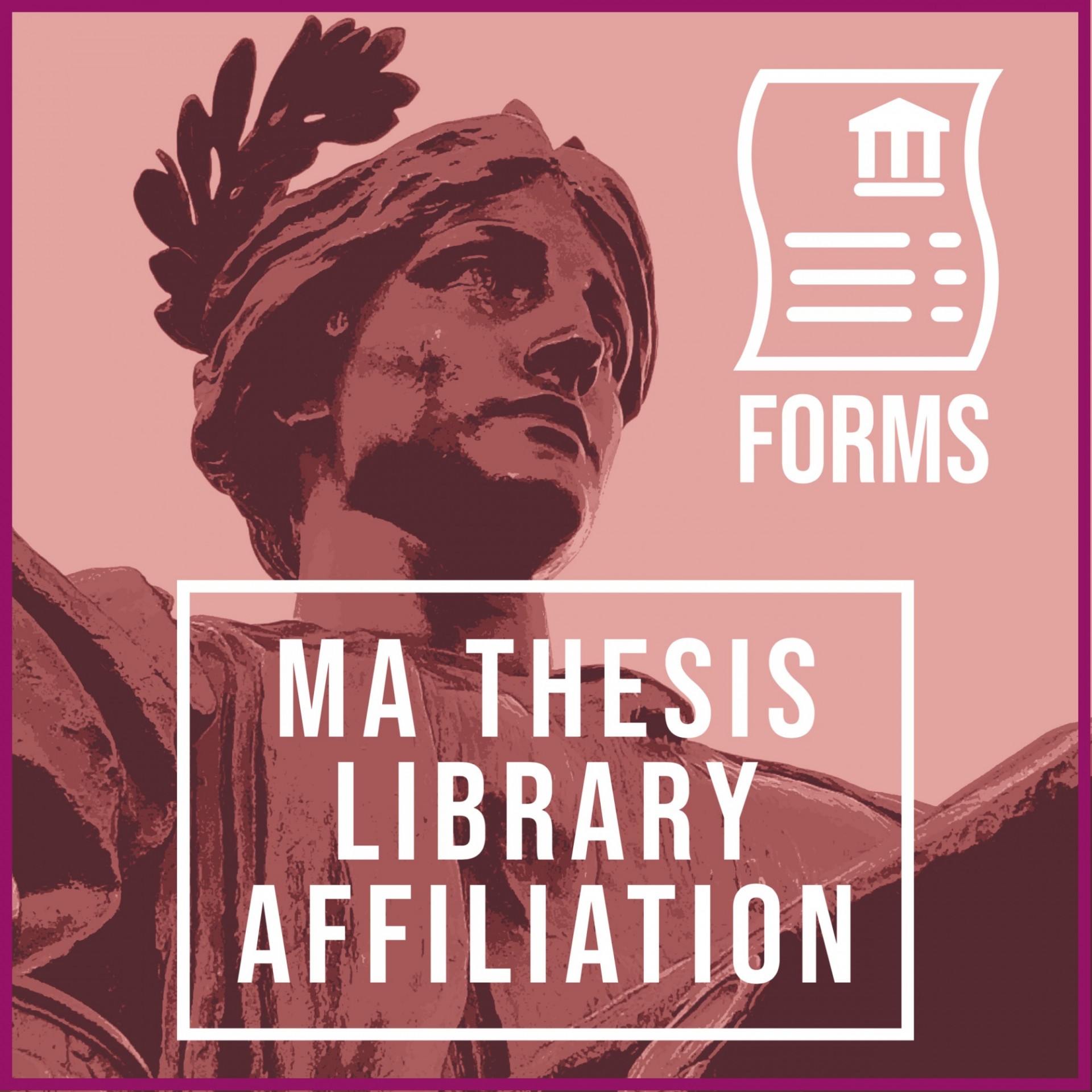 Forms Icon: MA Thesis Library Affiliation