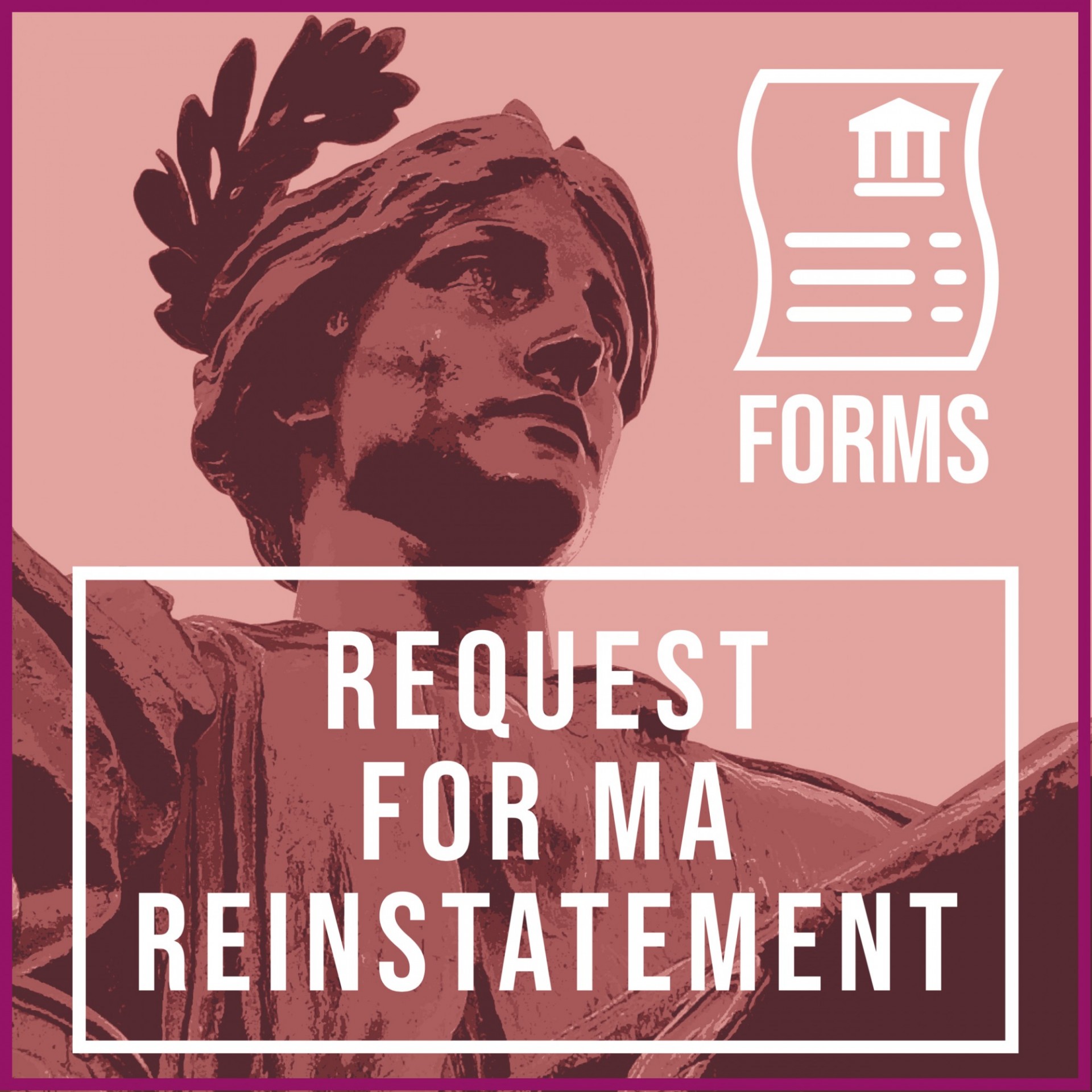 Forms Icon, Request for MA Reinstatement