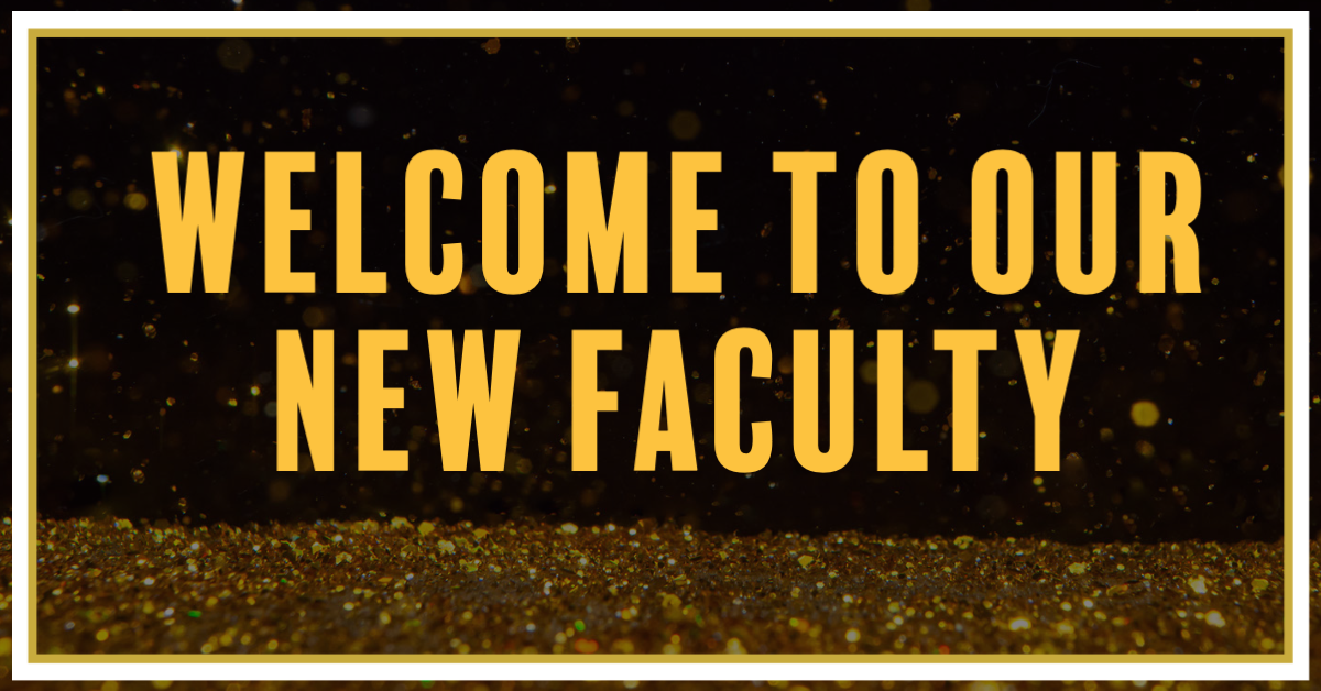 Welcome to our New Faculty