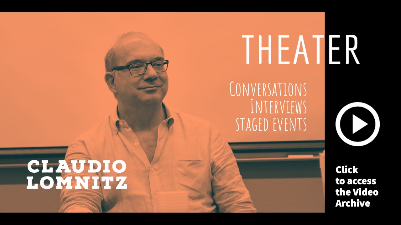 Icon card; Claudio Lomnitz, Theater: Conversations, Interviews, Staged Events, "Clock to access the video archive"