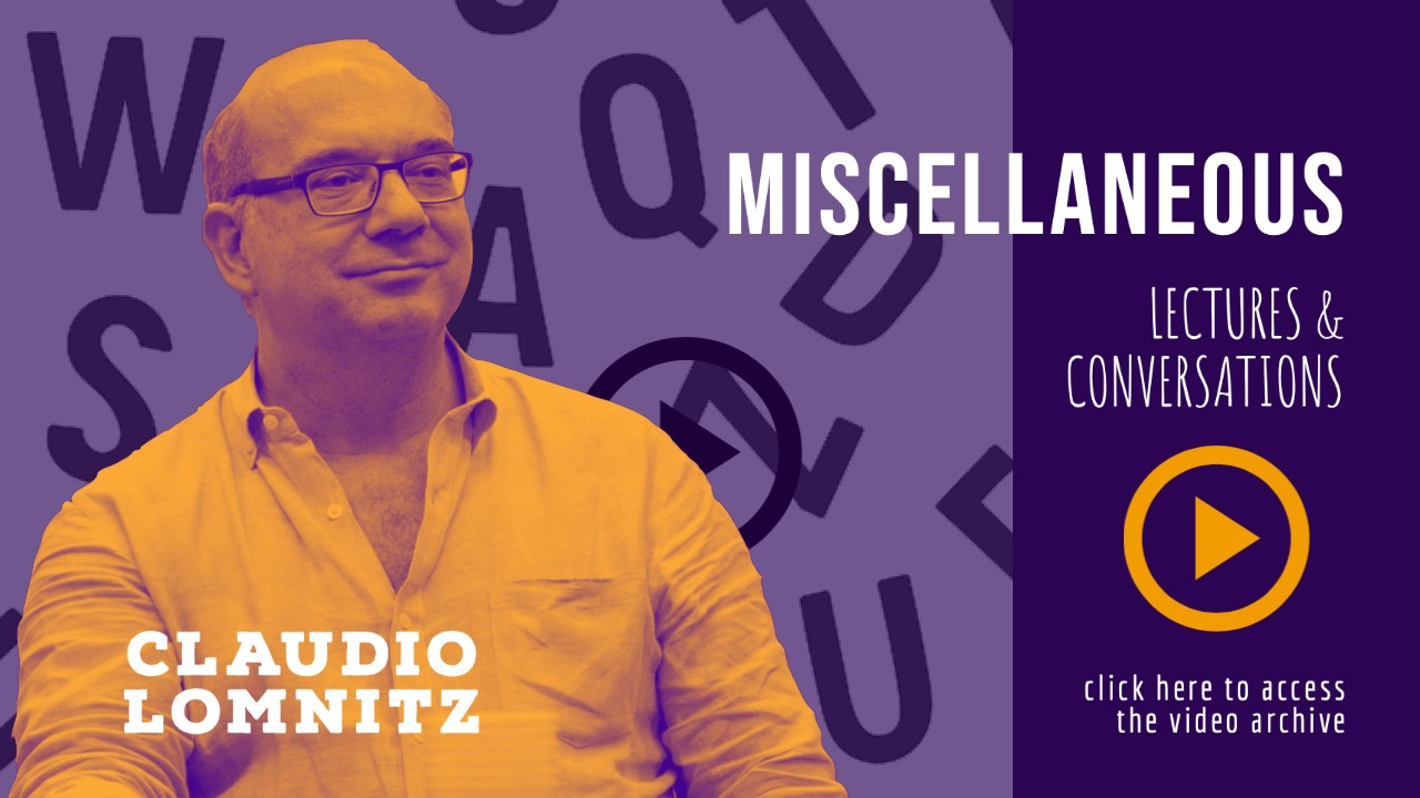 Icon: Claudio Lomnitz, Miscellaneous Lectures and Conversations: Click here to access the video archive