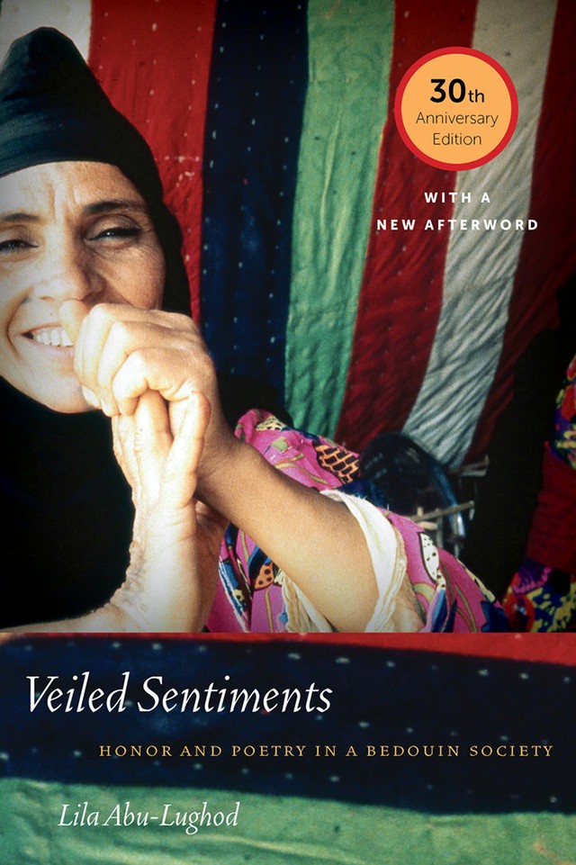 Book Cover, Veiled Sentiments: Honor and Poetry in a Bedouin Society, 30th Anniversary Edition, Lila Abu-Lughod