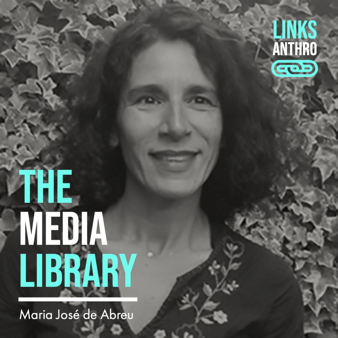 The Media Library: Maria José de Abreu, Links Anthro Icon