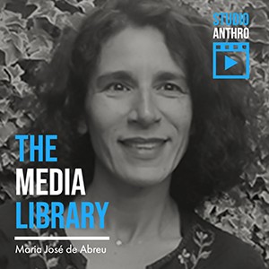 The Media Library: Maria Jose de Abreu. Studio Anthro Icon