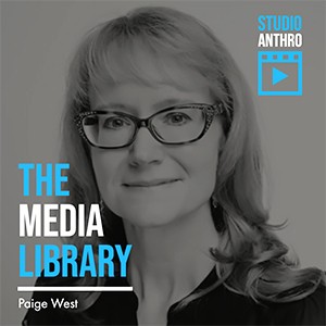 The Media Library: Paige West. Studio Anthro Icon