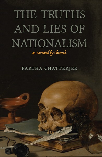 Partha Chatterjee book cover: The Truths and Lies of Nationalism, as narrated by Charvak