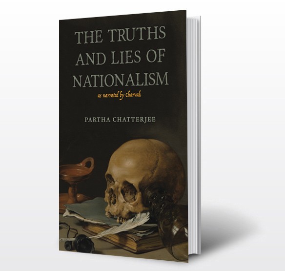 3D book cover: Partha Chatterjee, 'The Truths and Lies of Nationalism, as narrated by Charvak