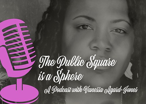 The Public Square is a Sphere, icon with Vanessa Agardi-Jone