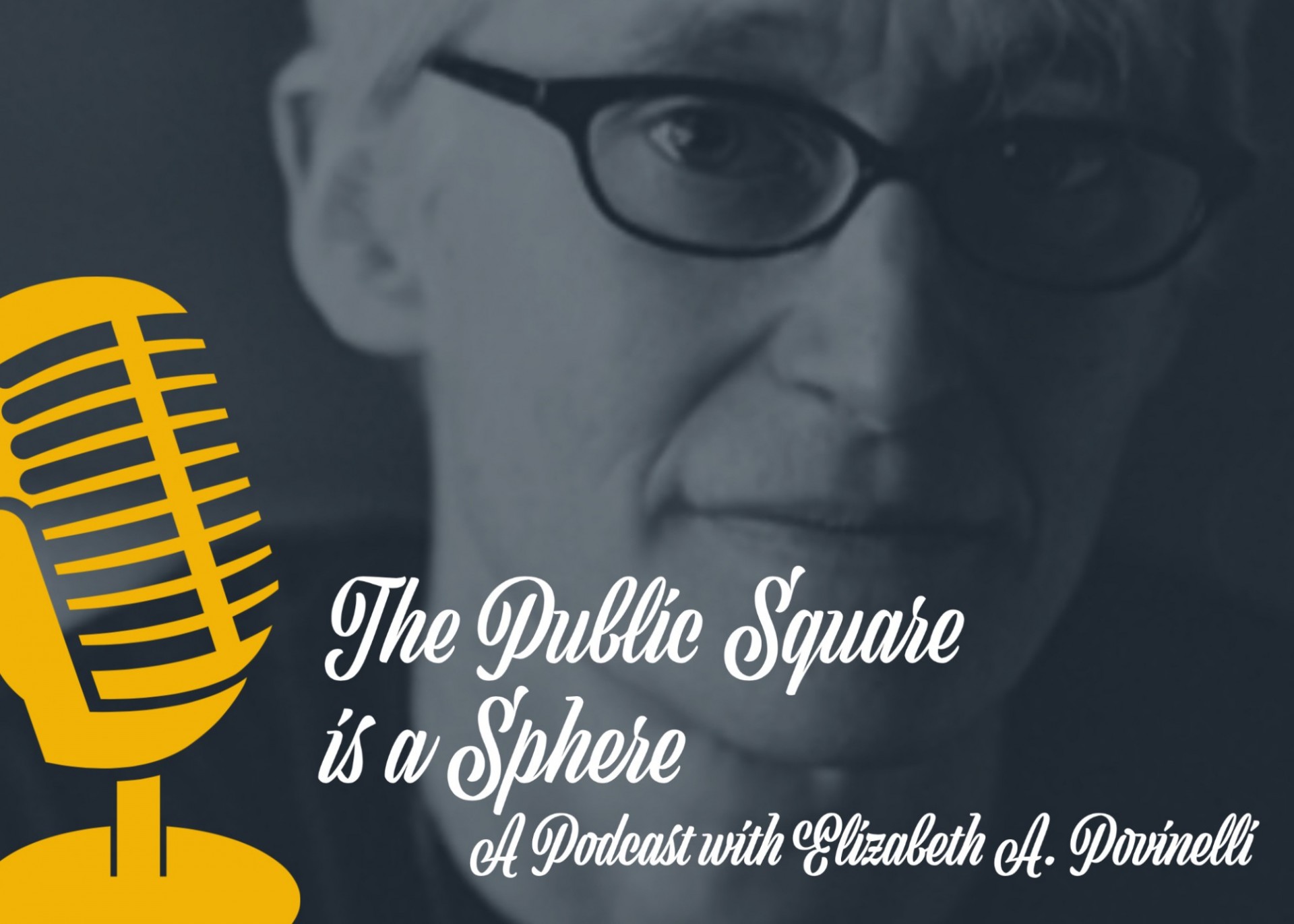 LISTEN TO THE PODCAST: COMING SOON Povinelli podcast icon: 'The Public Square is a Sphere'