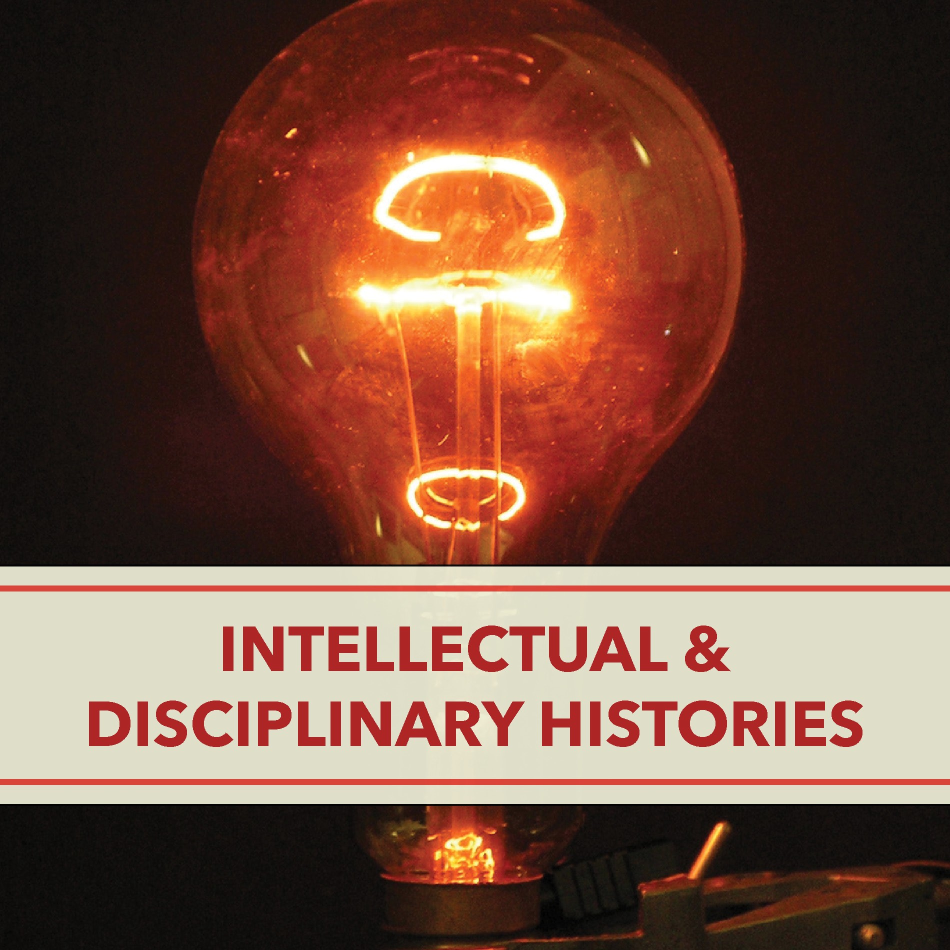 INTELLECTUAL & DISCIPLINARY HISTORIES