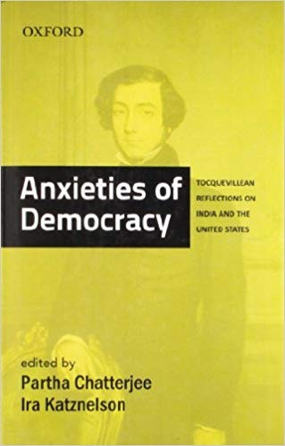 Book Cover: Anxieties of Democracy, Partha Chatterjee and Ira Katznelson, eds