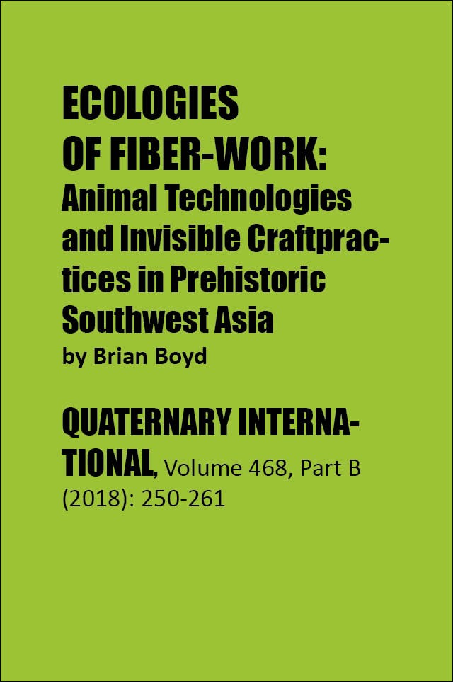 Brian Boyd: Ecologies of Fiber-Work: Animal Technologies and Invisible Craftpracties in Prehistoric Southwest Asia