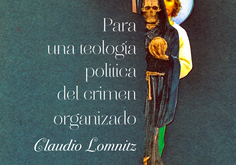 Book Cover. Para una teología política del crimen organizado
