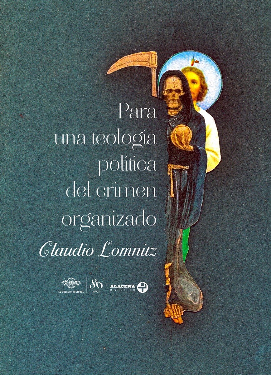 Book cover, Claudio Lomnitz, Para una teología política del crimen organizado (image of death (skeleton with scythe) and Jesus
