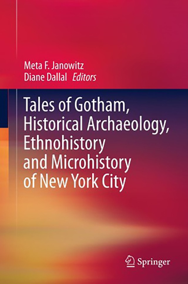 Book Cover: ales of Gotham, Historical Archaeology, Ethnohistory and  Microhistory in New York City