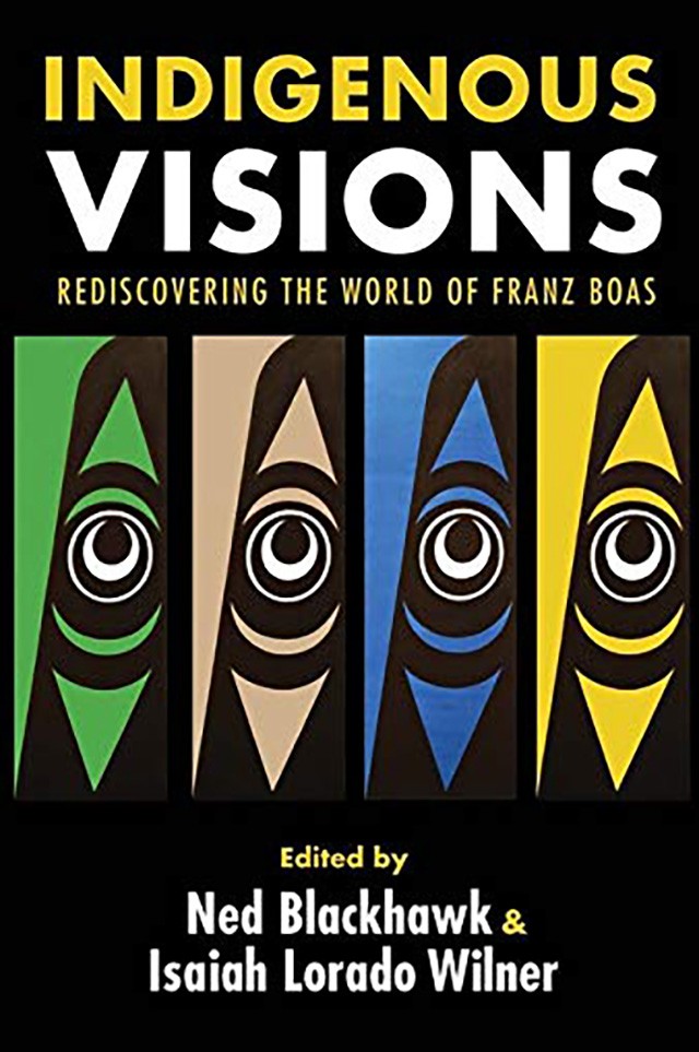 Book Cover: Indigenous Visions: Redsicovering the World of Franz Boas