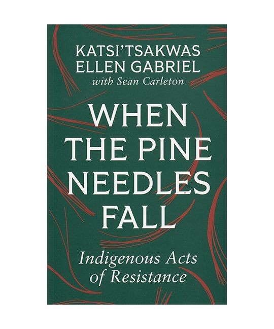 cover image from When the Pine Needs Fall: Indigenous Acts of Resistance